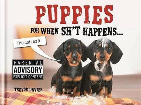 Puppies For When Sh*T Happens 9781846014246 Trevor Davies, Boeken, Overige Boeken, Zo goed als nieuw, Verzenden