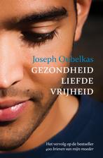 Gezondheid Liefde Vrijheid 9789077607985 Joseph Oubelkas, Boeken, Verzenden, Gelezen, Joseph Oubelkas