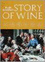 Hugh Johnsons Story of Wine 9781840001204 Hugh Johnson, Boeken, Verzenden, Gelezen, Hugh Johnson