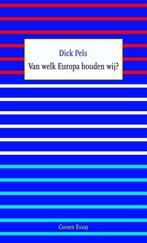 Cossee essay 16 - Van welk Europa houden wij? (Dick Pels), Boeken, Verzenden, Nieuw