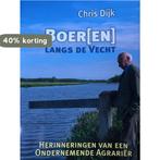BOER(EN) LANGS DE VECHT CHRIS DIJK 9789081301787, Verzenden, Zo goed als nieuw, J. Bornebroek