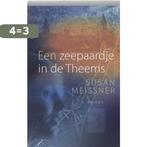 Een zeepaardje in de Theems 9789051943450 S. Meissner, Boeken, Verzenden, Gelezen, S. Meissner