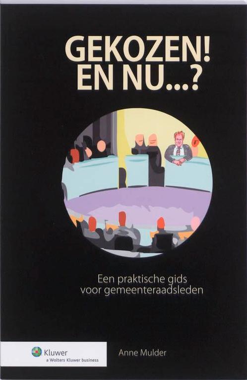 Gekozen! En nu...? 9789013072525 Anne Mulder, Boeken, Economie, Management en Marketing, Gelezen, Verzenden