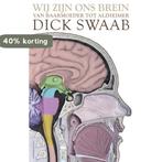 Wij zijn ons brein 9789025435226 Dick F. Swaab, Boeken, Verzenden, Gelezen, Dick F. Swaab