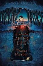 The Accidental Afterlife of Thomas Marsden 9781442498822, Gelezen, Emma Trevayne, Verzenden