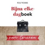 Bijna-elke-dagboek voor leraren 9789023955191 Rolf Robbe, Boeken, Verzenden, Zo goed als nieuw, Rolf Robbe