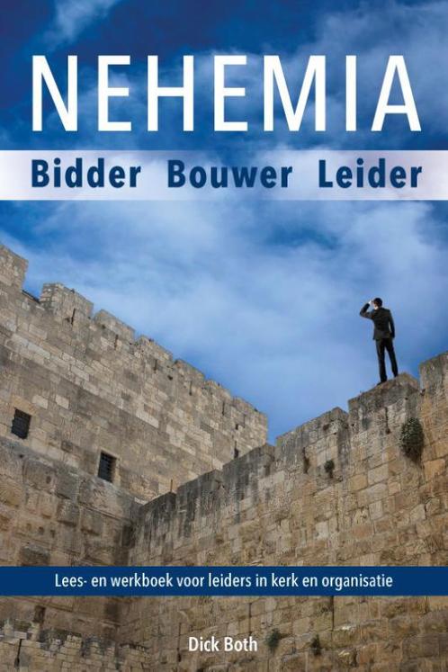 Nehemia, een biddende, opbouwende leider 9789087182816, Boeken, Godsdienst en Theologie, Gelezen, Verzenden