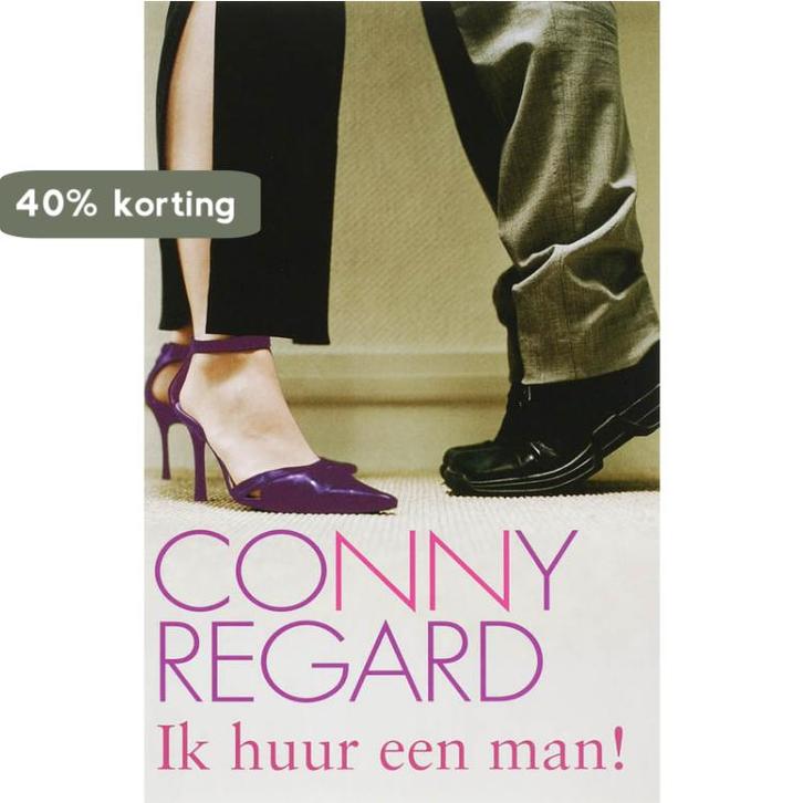 Ik huur een man! 9789020528527 Conny Regard, Boeken, Romans, Gelezen, Verzenden