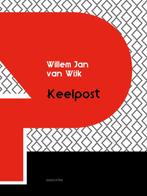 Keelpost 9789054523123 Willem Jan van Wijk, Verzenden, Zo goed als nieuw, Willem Jan van Wijk