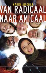 Van radicaal naar amicaal 9789046907054 Karim Amghar, Verzenden, Zo goed als nieuw, Karim Amghar