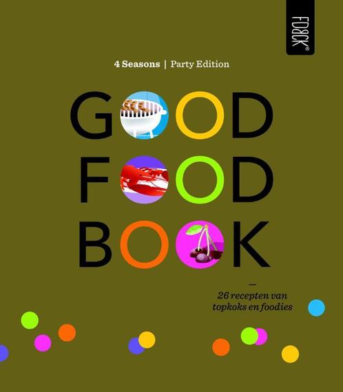 Good food book 4 Seasons party edition 9789082575453, Boeken, Kookboeken, Zo goed als nieuw, Verzenden