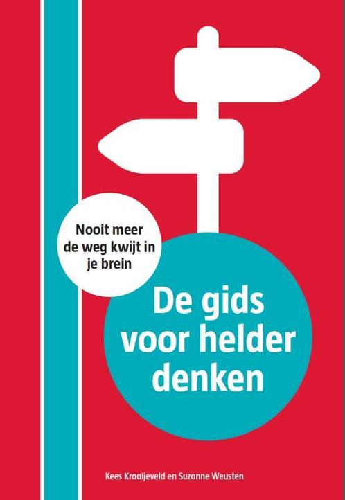 De gids voor helder denken 9789081359290 Kees Kraaijeveld, Boeken, Schoolboeken, Gelezen, Verzenden