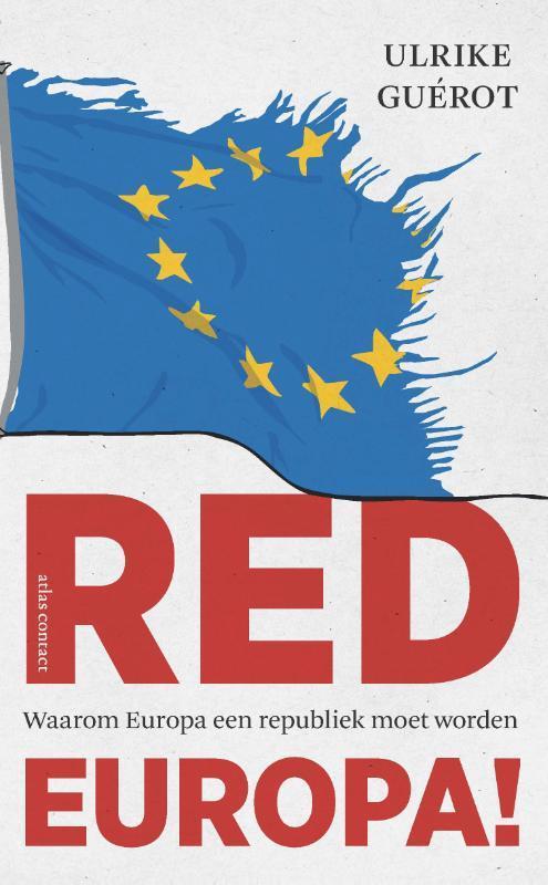 Red Europa! 9789045034270 Ulrike Guérot, Boeken, Politiek en Maatschappij, Gelezen, Verzenden
