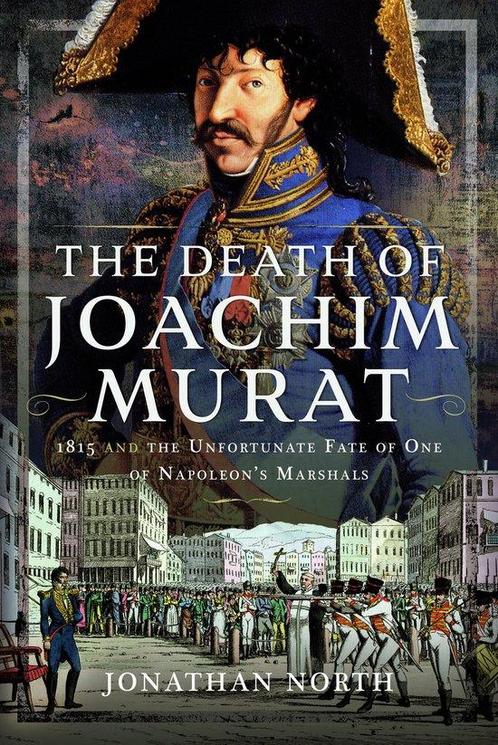 The Death of Joachim Murat 9781399058407 Jonathan North, Boeken, Taal | Engels, Zo goed als nieuw, Verzenden