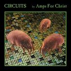 LP gebruikt - Amps For Christ - Circuits, Zo goed als nieuw, Verzenden