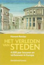 Het verleden van steden | ROTTIER, Honoré | 9789058262561, Boeken, Zo goed als nieuw, ROTTIER, Honoré