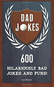 Dad Jokes: 600 Hilariously Bad Jokes and Puns By Sam Breton, Boeken, Humor, Zo goed als nieuw, Verzenden