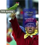 Gekooide vogels 9789402102796 Dr Peter Holst, Boeken, Verzenden, Zo goed als nieuw, Dr Peter Holst