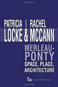 Merleau-Ponty: Space, Place, Architecture (Seri. Locke,, Boeken, Overige Boeken, Zo goed als nieuw, Verzenden