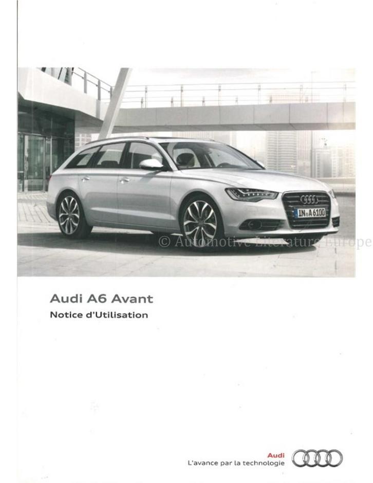 2011 AUDI A6 AVANT INSTRUCTIEBOEKJE FRANS, Auto diversen, Handleidingen en Instructieboekjes