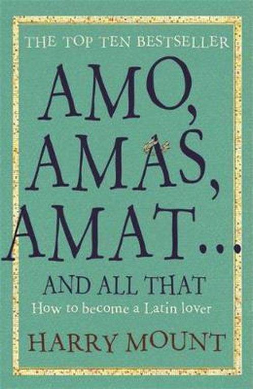 Amo Amas Amat & All That 9781906021153 Harry Mount, Boeken, Taal | Engels, Gelezen, Verzenden