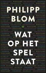 Wat op het spel staat (9789023465980, Philipp Blom), Boeken, Verzenden, Nieuw