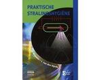 Praktische stralingshygiene - Praktische stralingshygiene, Boeken, Ophalen of Verzenden, Nieuw