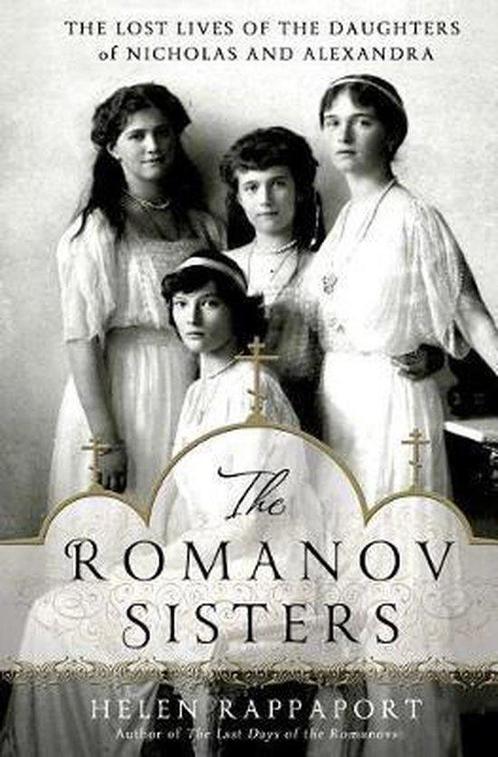 The Romanov Sisters 9781250020208 Helen Rappaport, Boeken, Taal | Engels, Zo goed als nieuw, Verzenden