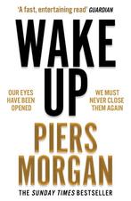 Wake Up 9780008392611 Piers Morgan, Verzenden, Zo goed als nieuw, Piers Morgan