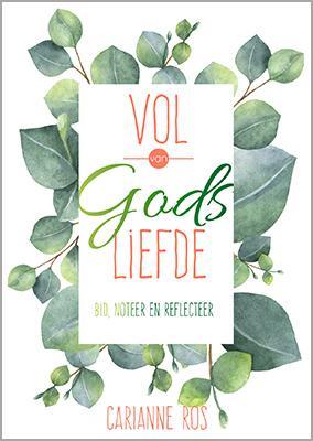 Vol van Gods liefde notitieboekje 9789033824852 Carianne Ros, Boeken, Godsdienst en Theologie, Zo goed als nieuw, Verzenden