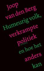 Humeurig Volk, Verkrampte Politiek En Hoe Het Anders Kan | N, Ophalen of Verzenden, Nieuw, Van Den Berg, Joop