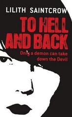 To Hell and Back 9780316001779 Lilith Saintcrow, Gelezen, Lilith Saintcrow, Verzenden