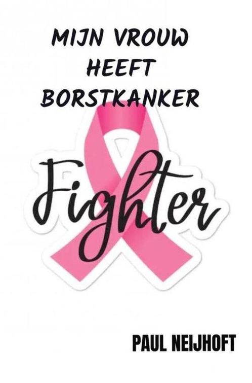 9789464802023 Mijn vrouw heeft borstkanker, Boeken, Studieboeken en Cursussen, Nieuw, Verzenden