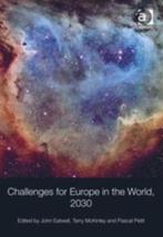 Challenges For Europe In The World, 2030 9781472419262, Verzenden, Zo goed als nieuw, John Eatwell