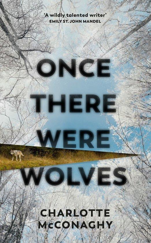 Once There Were Wolves 9781784744403 Charlotte Mcconaghy, Boeken, Taal | Engels, Zo goed als nieuw, Verzenden
