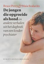 De jongen die opgroeide als hond 9789055945290 B.D. Perry, Boeken, Verzenden, Gelezen, B.D. Perry