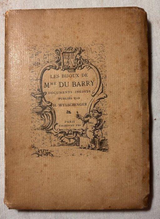 Welschinger - Les bijoux de Mme du Barry, documents inédits, Antiek en Kunst, Antiek | Boeken en Bijbels