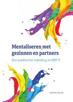 9789085601845 Mentaliseren met gezinnen en partners, Boeken, Verzenden, Nieuw, Lidewij Gerits