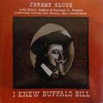 cd - Jeremy Gluck - I Knew Buffalo Bill, Zo goed als nieuw, Verzenden