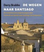 De wegen naar Santiago | Derry Brabbs | 9789025958503, Boeken, Zo goed als nieuw, Derry Brabbs