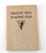 Boek Groote Man In Kleine Stad Burgemeesters Hist. 1938 N313, Boeken, Overige Boeken, Gelezen, Verzenden