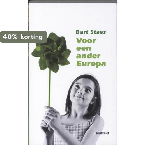 Voor een andere Europa 9789089240859 B. Staes, Boeken, Politiek en Maatschappij, Gelezen, Verzenden