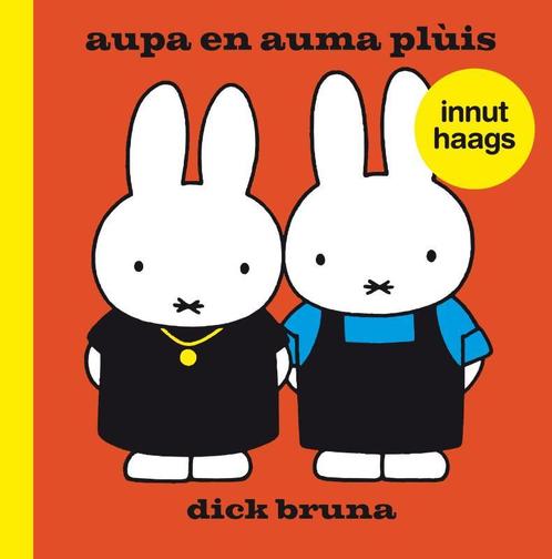 aupa en auma plùis innut haags 9789056153410 Dick Bruna, Boeken, Kinderboeken | Baby's en Peuters, Gelezen, Verzenden