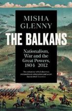 The Balkans, 1804-2012 9781783784523 Misha Glenny, Verzenden, Gelezen, Misha Glenny