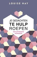 9789020216141 Je gedachten te hulp roepen | Tweedehands, Boeken, Psychologie, Verzenden, Zo goed als nieuw, Louise Hay