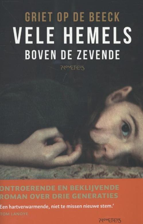 Vele hemels boven de zevende 9789044622805 Griet op de Beeck, Boeken, Romans, Zo goed als nieuw, Verzenden