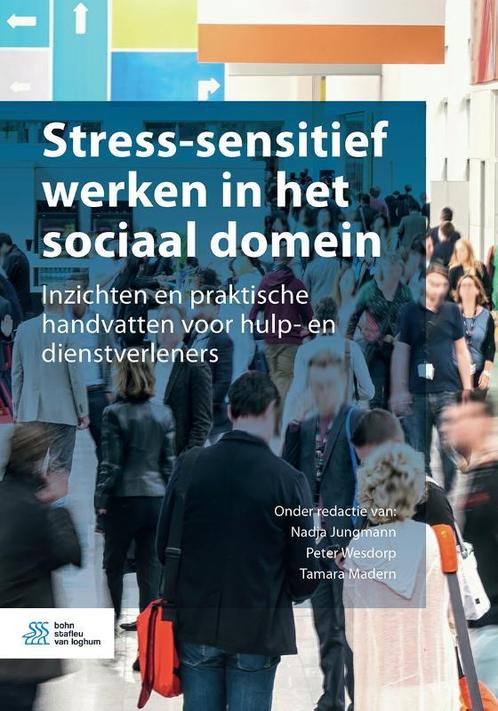 Stress sensitief werken in het sociaal domein 9789036824323, Boeken, Studieboeken en Cursussen, Zo goed als nieuw, Verzenden