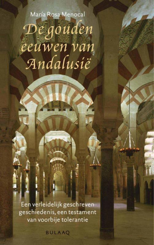 De gouden eeuwen van Andalusië 9789054600954 M.R. Menocal, Boeken, Geschiedenis | Wereld, Gelezen, Verzenden