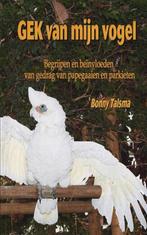 Gek van mijn vogel 9789081053310 B.L. H. Talsma, Verzenden, Gelezen, B.L. H. Talsma