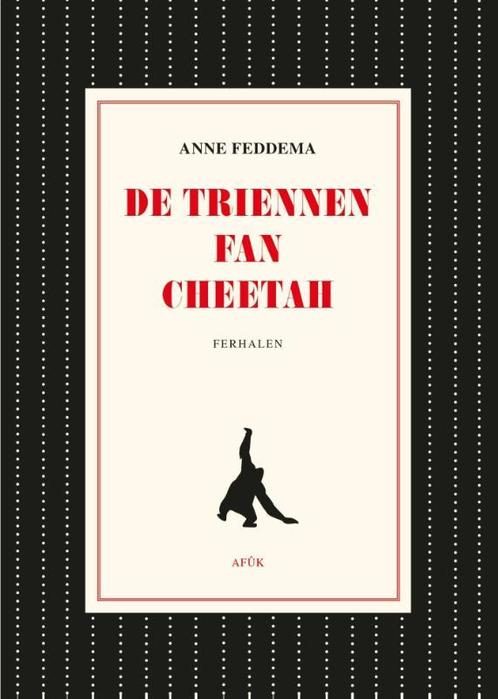 De triennen fan Cheetah 9789062733910 Anne Feddema, Boeken, Literatuur, Gelezen, Verzenden